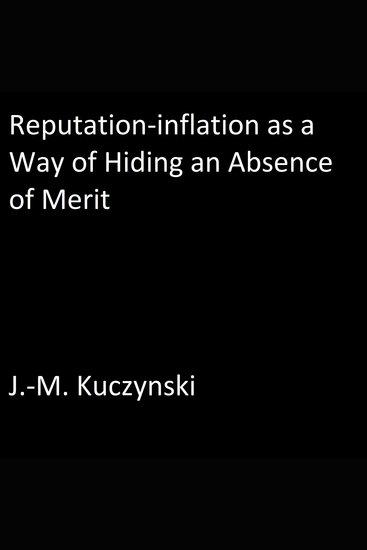 Reputation-inflation as a Way of Hiding an Absence of Merit - cover