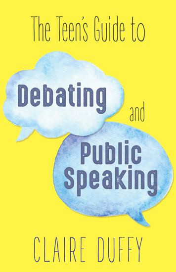The Teen's Guide to Debating and Public Speaking - cover