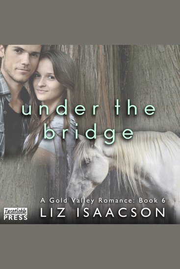 Under the Bridge - A Gold Valley Romance Book 6 - cover