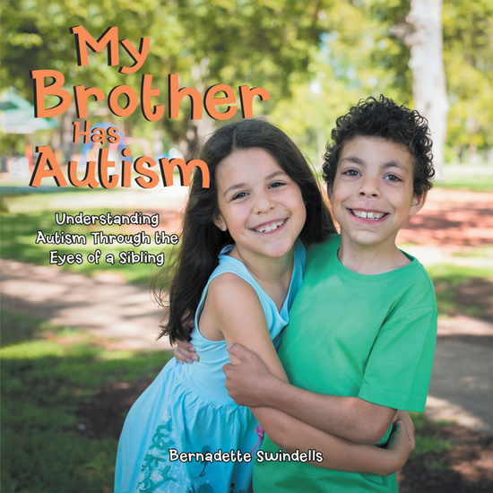 My Brother Has Autism - Understanding Autism Through the Eyes of a Sibling - cover