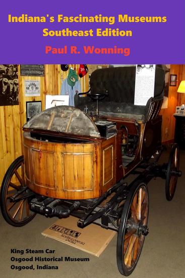 Indiana's Fascinating Museums - Southeast Edition - Indiana Museum Series #1 - cover