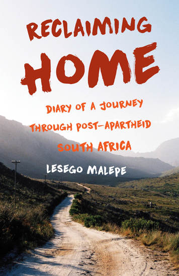 Reclaiming Home - Diary of a Journey Through Post-Apartheid South Africa - cover