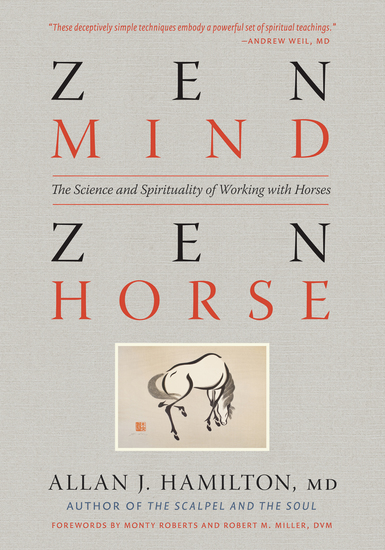 Zen Mind Zen Horse - The Science and Spirituality of Working with Horses - cover