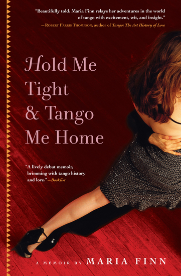 Hold Me Tight & Tango Me Home - A Memoir - cover