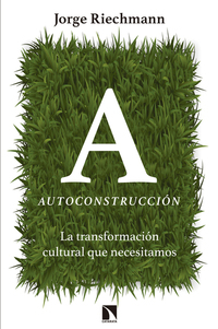 Autoconstrucción - La transformación cultural que necesitamos
