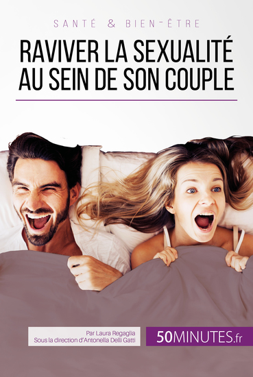 Raviver la sexualité au sein de son couple - Tous les conseils pour stimuler sa libido - cover