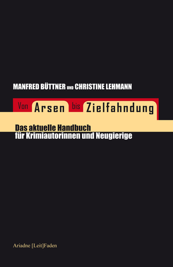 Von Arsen bis Zielfahndung - Das aktuelle Handbuch für Krimiautorinnen und Neugierige - cover