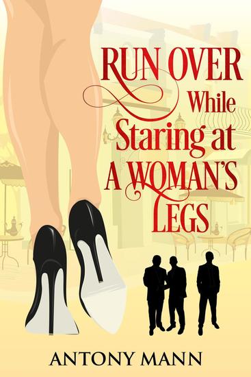 Run Over While Staring At A Woman's Legs - cover