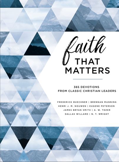 Faith That Matters - 365 Devotions from Classic Christian Leaders - cover