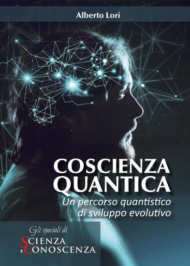 Coscienza Quantica - Un percorso quantistico di sviluppo evolutivo - cover