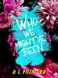 Who We Might've Been - Billie Dixon Series #3