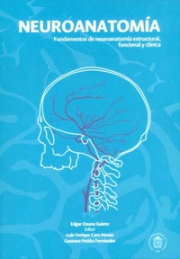 Neuroanatomía - Fundamentos de neuroanatomía estructural funcional y clínica