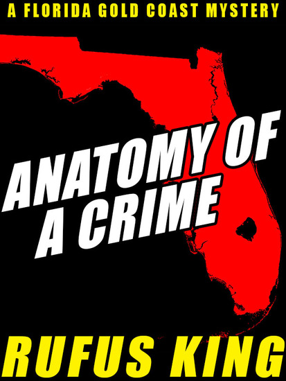 Anatomy of a Crime - A Stuff Driscoll Florida Gold Coast Mystery - cover