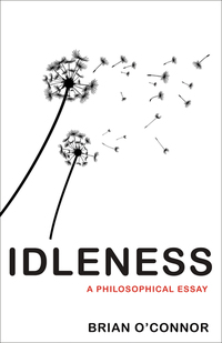 Idleness - A Philosophical Essay