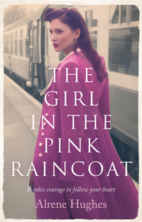 The Girl in the Pink Raincoat - A gripping World War 2 saga perfect for fans of Dilly Court