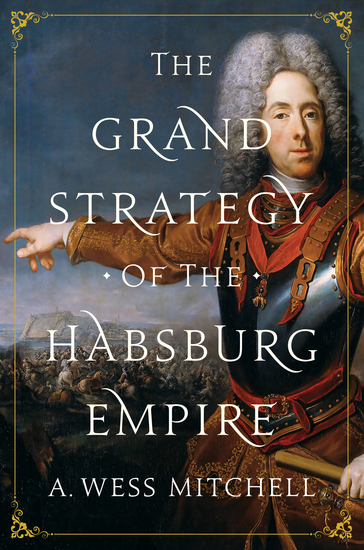 The Grand Strategy of the Habsburg Empire - cover