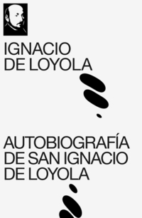 Autobiografía de San Ignacio de Loyola (texto completo con índice activo)
