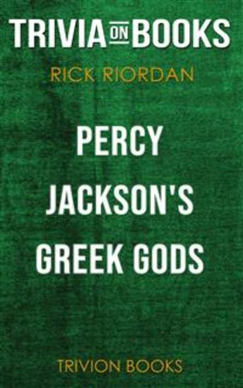 Percy Jackson's Greek Gods by Rick Riordan (Trivia-On-Books) - cover