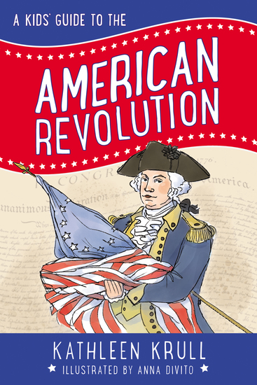 A Kids' Guide to the American Revolution - cover