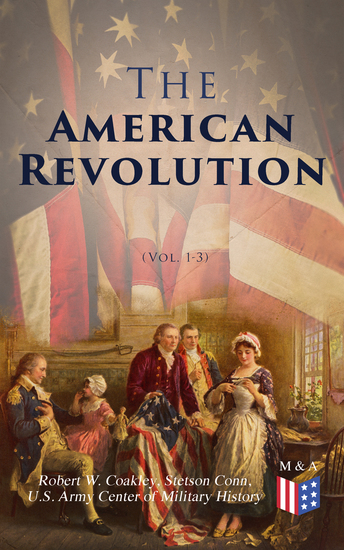 The American Revolution (Vol 1-3) - Illustrated Edition - cover