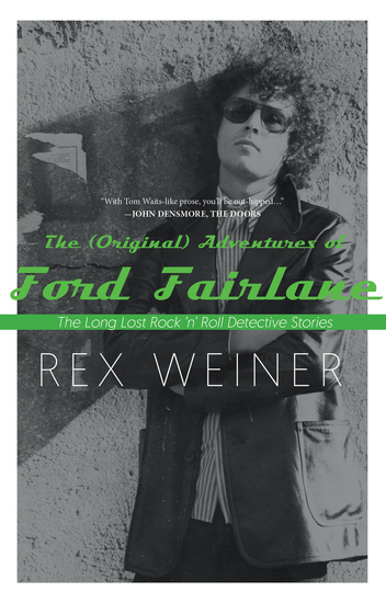 The (Original) Adventures of Ford Fairlane - The Long Lost Rock n’ Roll Detective Stories - cover