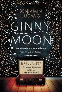 Ginny Moon - Te presento a Ginny Tiene catorce años es autista y guarda un secreto desgarrador