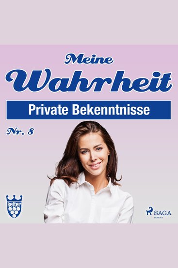 Private Bekenntnisse - Meine Wahrheit 8 (Ungekürzt) - cover