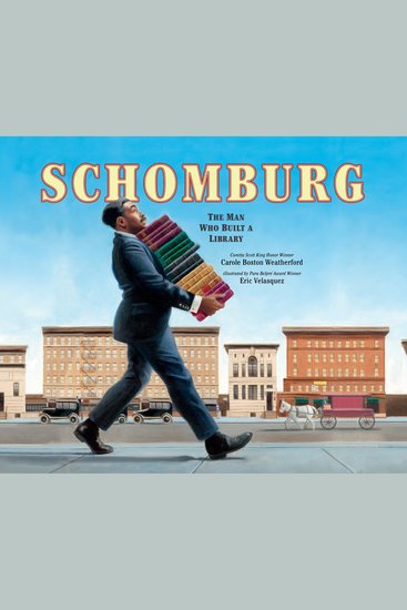 Schomburg: The Man Who Built a Library - cover