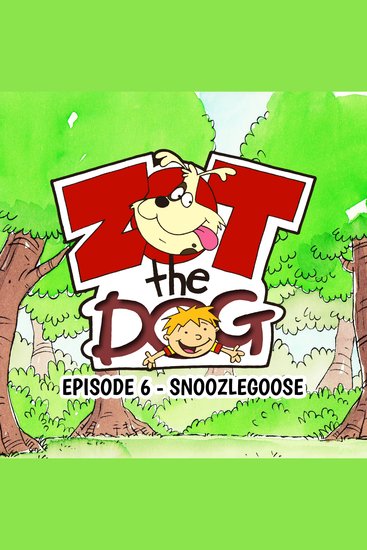 Zot the Dog: Episode 6 - Snoozlegoose - cover