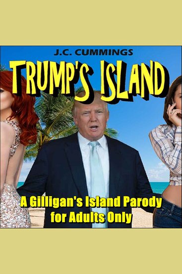 Trump's Island - A Gilligan's Island Parody for Adults Only - cover