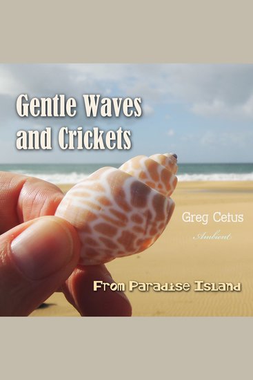 Gentle Waves and Crickets From Paradise Island - cover