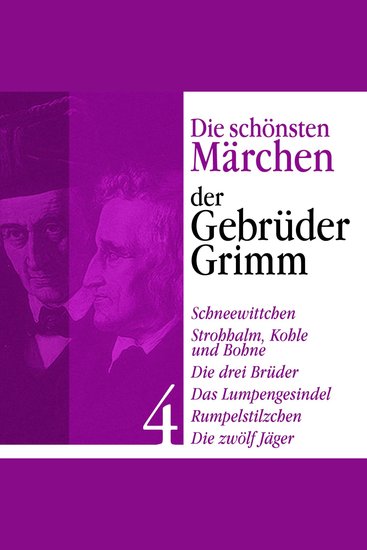 Schneewittchen: Die schönsten Märchen der Gebrüder Grimm 4