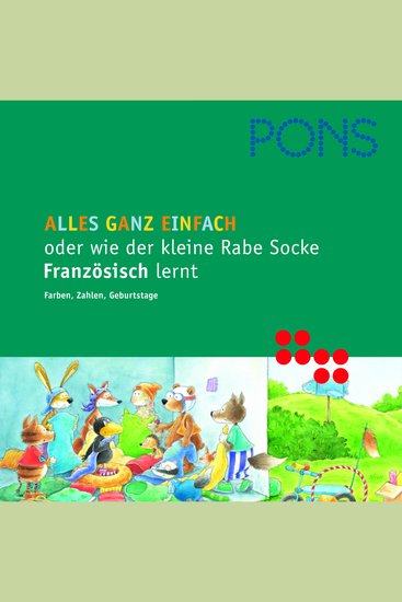 PONS Alles ganz einfach oder wie der kleine Rabe Socke Französisch lernt - Farben Zahlen Geburtstage - cover