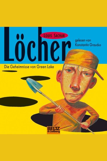 Löcher. Die Geheimnisse Von Green Lake Löcher - Die Geheimnisse von Green Lake - Read book online