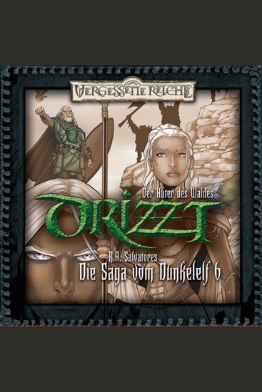 Drizzt - Die Saga vom Dunkelelf 06: Der Hüter des Waldes - cover