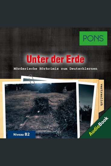 PONS Hörkrimi Deutsch als Fremdsprache: Unter der Erde - Mörderische Kurzkrimis zum Deutschlernen (B1) - cover