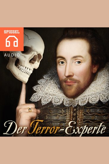 Der Terror-Experte - Vor 400 Jahren starb William Shakespeare Dafür ist er immer noch erstaunlich lebendig - cover