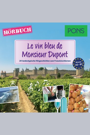PONS Hörbuch Französisch: Le vin bleu de Monsieur Dupont - 20 landestypische Kurzgeschichten zum Französischlernen - cover