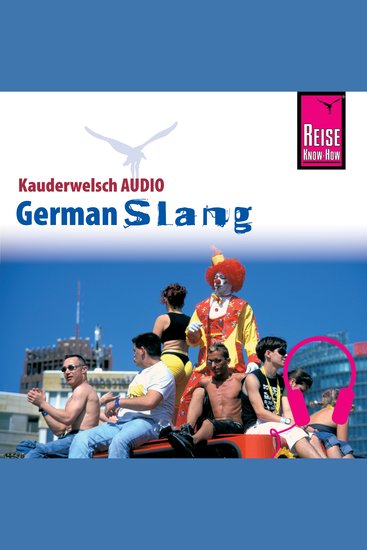 Reise Know-How Kauderwelsch AUDIO German Slang - cover