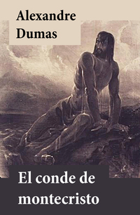 El conde de Montecristo (Edición Completa)