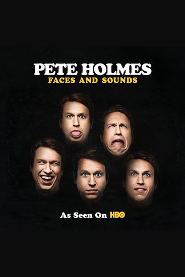 Pete Holmes: Faces And Sounds - cover