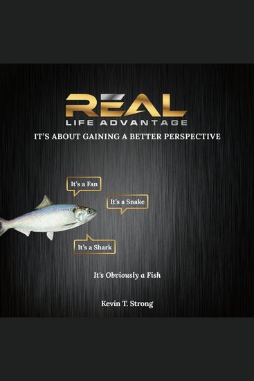 Real Life Advantage: It's About Gaining a Better Perspective - cover