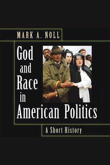 God and Race in American Politics - A Short History - cover