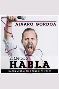 El método HABLA - Imagen verbal en 5 sencillos pasos