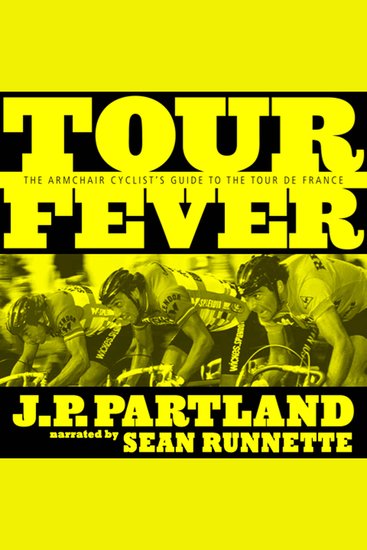 Tour Fever - The Armchair Cyclist's Guide to the Tour de France - cover