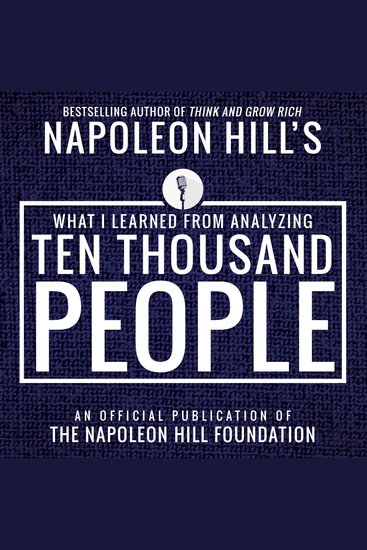 What I Learned From Analyzing Ten Thousand People: An Official Publication of the Napoleon Hill Foundation - cover
