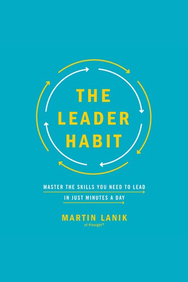 The Leader Habit - Master the Skills You Need to Lead—in Just Minutes a Day - cover