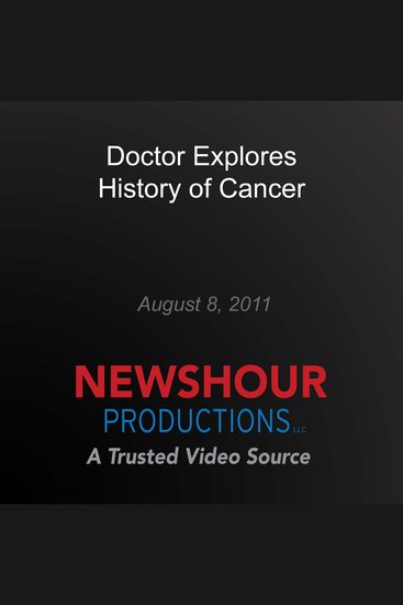 Doctor Explores History of Cancer - cover