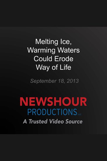 Melting Ice Warming Waters Could Erode Way of Life - cover