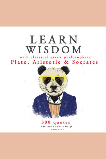 Learn wisdom with Classical Greek philosophers: Plato Socrates Aristotle - cover